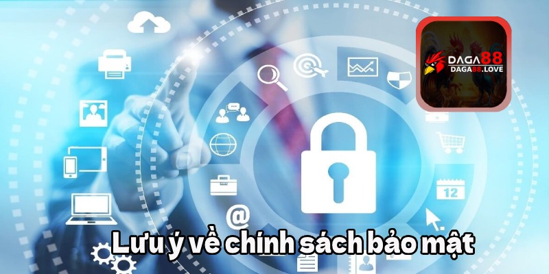 Lưu ý về chính sách bảo mật