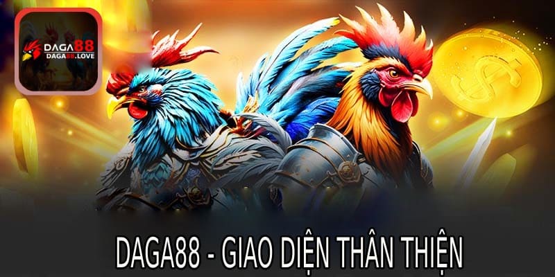 Giao diện DAGA88 dễ sử dụng trên đa dạng mọi thiết bị