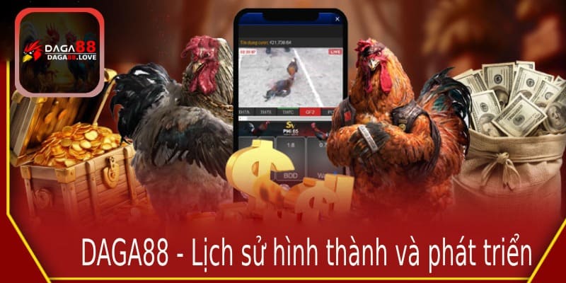 Lịch sử hình thành và phát triển của DAGA88